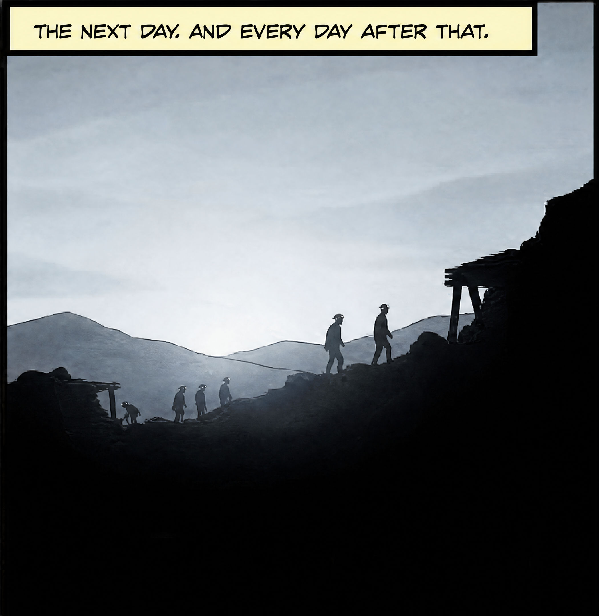 A page from the book: miners walking a ridge at first light, the valley opening out behind them.